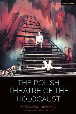 POLISH THEATRE OF THE HOLOCAUST.