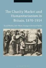 The Charity Market and Humanitarianism in Britain, 1870-1912