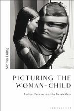 Picturing the woman-child : fashion, feminism and the female gaze