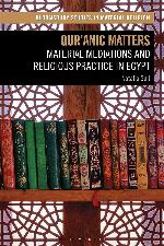 Qur'anic Matters: Material Mediations and Religious Practice in Egypt (Bloomsbury Studies in Material Religion)