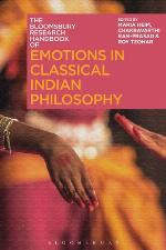The Bloomsbury research handbook of emotions in classical Indian philosophy