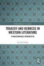 Tragedy and Redress in Western Literature : a Philosophical Perspective