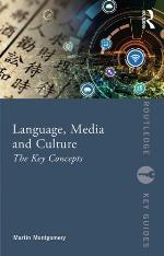 Language, media and culture : the key concepts