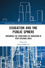 Education and the public sphere : exploring the structures of mediation in post-colonial India