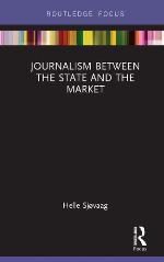 Journalism Between the State and the Market