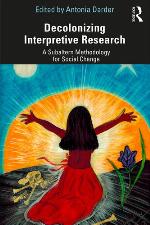 Decolonizing interpretive research : a subaltern methodology for social change