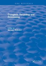 Cryogenic recycling and processing