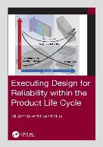 Executing Design for Reliability Within the Product Life Cycle