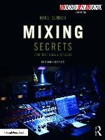Mixing Secrets for  the Small Studio