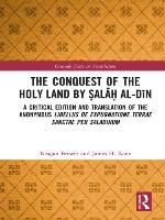 The Conquest of the Holy Land by Ṣalāḥ Al-Dīn