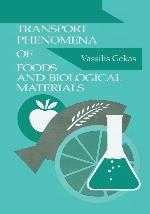Transport Phenomena of Foods and Biological Materials