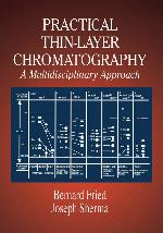 Practical thin-layer chromatography : a multidisciplinary approach