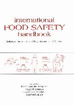 International Food Safety Handbook : Science, International Regulation, and Control.