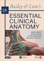 Bailey &amp; Love's Essential Clinical Anatomy