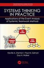 Systems thinking in practice : applications of the event analysis of systemic teamwork method