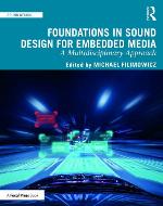 Foundations in sound design for embedded media : a multidisciplinary approach