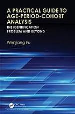 A Practical Guide to Age-Period-Cohort Analysis