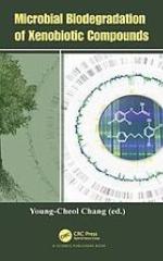 Microbial Biodegradation of Xenobiotic Compounds