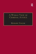 A world view of criminal justice
