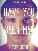 Have You Seen Me?