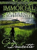 Immortal at the Edge of the World