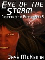 Eye of the Storm (Guardians of the Pattern, Book 5)
