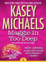 Maggie In Too Deep
