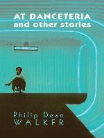 At Danceteria and Other Stories