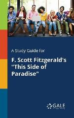 A Study Guide for F. Scott Fitzgerald's &quot;This Side of Paradise&quot;