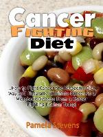 Cancer Fighting Diet