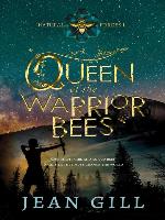 Queen of the Warrior Bees