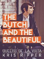 The Butch and the Beautiful