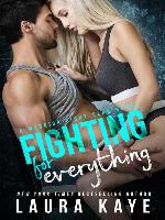 Fighting for Everything