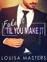 Fake It 'Til You Make It