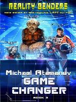 Game Changer (Reality Benders Book #3) LitRPG Series