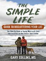 The Simple Life Guide to Decluttering Your Life