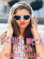 Senior Week Crush