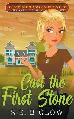 Cast the First Stone (A Reverend Margot Quade Cozy Mystery Novella #3) (Reverend Margot Quade Cozy Mysteries)