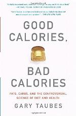 Good Calories, Bad Calories