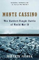 Monte Cassino: The Hardest Fought Battle of World War II