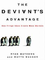 The Deviant's Advantage