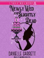 Newly Wed and Slightly Dead