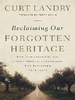 Reclaiming Our Forgotten Heritage