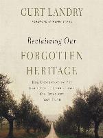 Reclaiming Our Forgotten Heritage