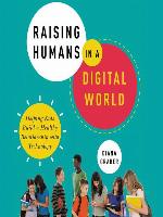 Raising Humans in a Digital World