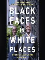 Black Faces in White Places