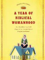 A Year of Biblical Womanhood