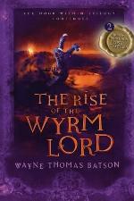 The Rise of the Wyrm Lord