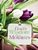 God's Wisdom for Mothers
