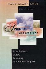 Spiritual Marketplace : Baby Boomers and the Remaking of American Religion
